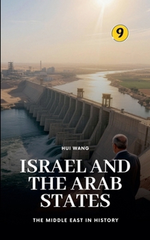 Israel and the Arab States: The Middle East in History