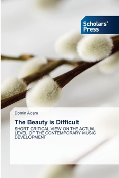 Paperback The Beauty is Difficult Book