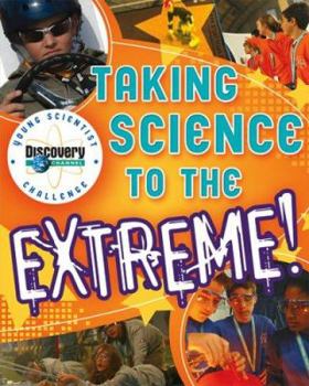 Paperback Taking Science to the Extreme! Book