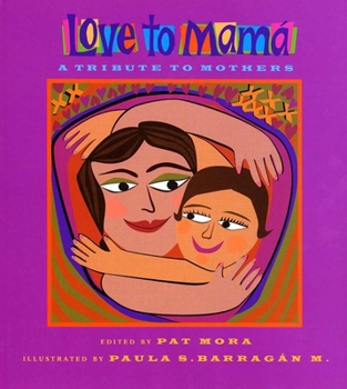 Paperback Love to Mama: A Tribute to Mothers Book