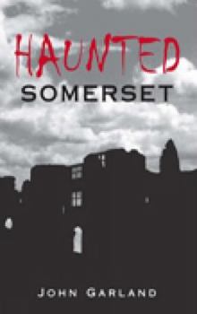Paperback Haunted Somerset Book