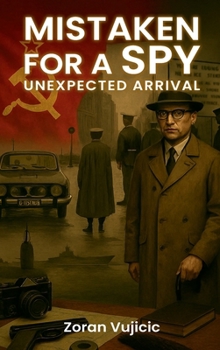 Hardcover Mistaken for a Spy: Unexpected Arrival Book