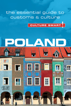 Poland - Culture Smart!: a quick guide to customs and etiquette (Culture Smart!) - Book  of the Culture Smart!