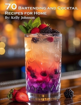 Paperback 70 Bartending and Cocktails Recipes for Home Book