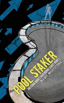 Paperback Pool Staker: An Ethan Wares Skateboard Series Book 3 Book