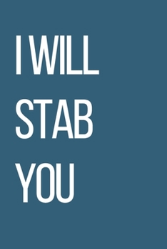 Paperback I Will Stab You.: Journal / Notebook / Lined Notebook / Gift. Book