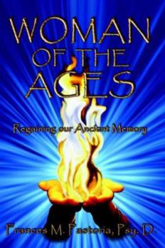 Paperback Woman of the Ages: Regaining Our Ancient Memory Book