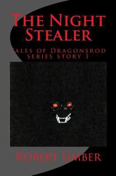 Paperback The Night Stealer: Tales of Dragonsrod Story 1 Book