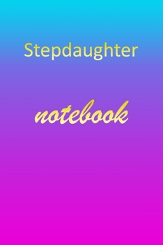 Paperback Stepdaughter: Blank Notebook - Wide Ruled Lined Paper Notepad - Writing Pad Practice Journal - Custom Personalized First Name Initia Book