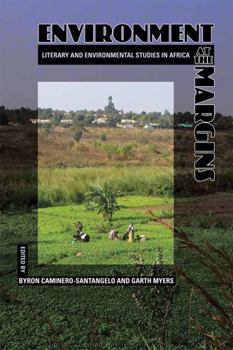 Paperback Environment at the Margins: Literary and Environmental Studies in Africa Book
