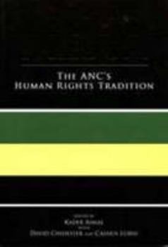 Hardcover Legacy of Freedom: The ANC's Human Rights Tradition: Africans' Claims in South Africa, the Freedom Charter, the Women's Charter, and Othe Book