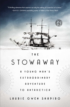 Paperback The Stowaway: A Young Man's Extraordinary Adventure to Antarctica Book