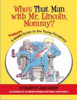 Perfect Paperback Who's That Man with Mr. Lincoln, Mommy? Book