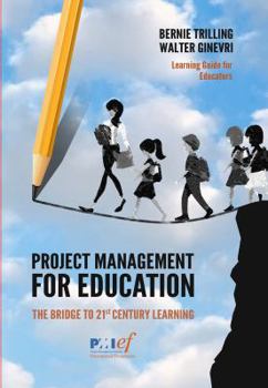 Paperback Project Management for Education: The Bridge to 21st Century Learning Book