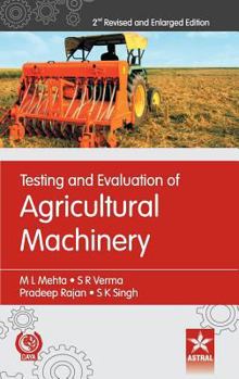 Hardcover Testing and Evaluation of Agricultural Machinery 2nd Revised and Enlarged Edition Book