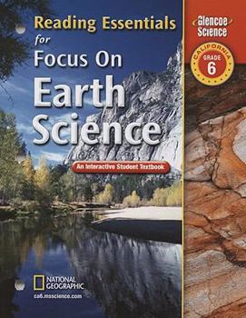 Paperback Focus on Earth Science, California, Grade 6: Reading Essentials: An Interactive Student Textbook Book