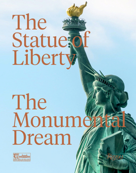 Paperback The Statue of Liberty: The Monumental Dream Book