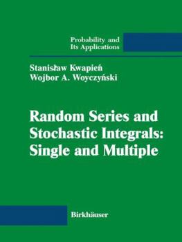 Paperback Random Series and Stochastic Integrals: Single and Multiple: Single and Multiple Book