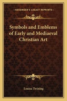 Paperback Symbols and Emblems of Early and Mediaeval Christian Art Book