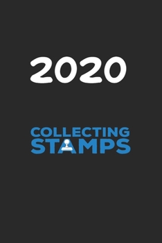 Daily Planner And Appointment Calendar 2020: Collecting Stamps Hobby And Sport Daily Planner And Appointment Calendar For 2020 With 366 White Pages