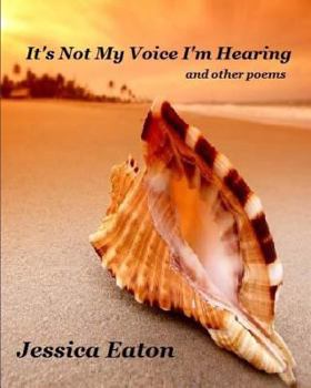 Paperback It's Not My Voice I'm Hearing: and other poems Book