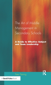 Hardcover The Art of Middle Management in Secondary Schools Book