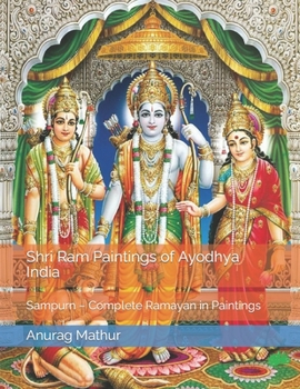 Paperback Shri Ram Paintings of Ayodhya India: Sampurn - Complete Ramayan in Paintings Book