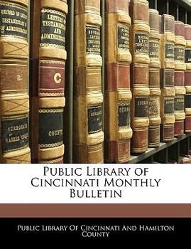 Paperback Public Library of Cincinnati Monthly Bulletin Book