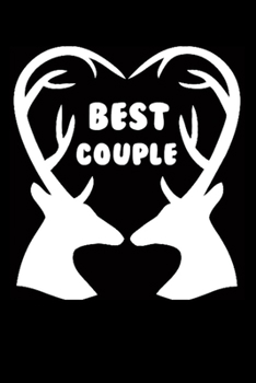 Best Couple: Deer hunting journal, deer hunting gifts for men funny: Deer Hunters Track Record of Species, Location, Gear - Shooting Seasons Dates