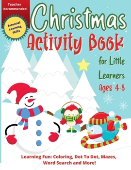 Paperback Christmas Activity Book for Little Learners: A Complete Book of Fun and Engaging Christmas Activities for Kids Vol. 1 Book