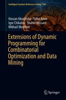Hardcover Extensions of Dynamic Programming for Combinatorial Optimization and Data Mining Book