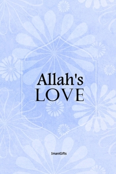 Paperback Allah's LOVE: [not a colouring book] Book