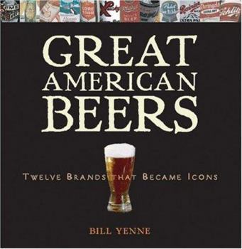 Hardcover Great American Beers: Twelve Brands That Became Icons Book