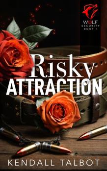 Paperback Risky Attraction: A slow burn romantic thriller (Wolf Security) Book