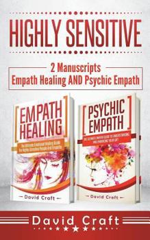 Paperback Highly Sensitive: 2 Manuscripts - Empath Healing AND Psychic Empath Book