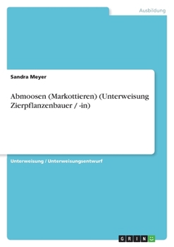 Abmoosen (Markottieren) (Unterweisung Zierpflanzenbauer / -in)