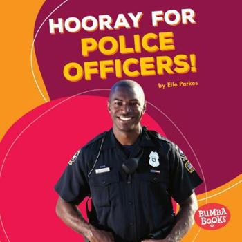 Hooray for Police Officers! - Book  of the Hooray for Community Helpers!
