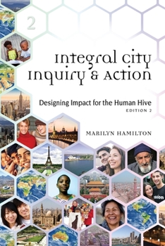 Paperback Integral City Inquiry and Action: Designing Impact for the Human Hive [Large Print] Book