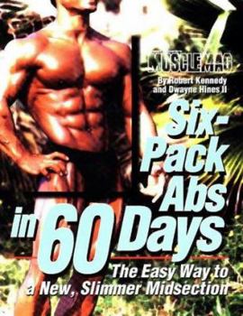 Paperback Six-Pack ABS in 60 Days: The Easy Way to a New, Slimmer Midsection Book