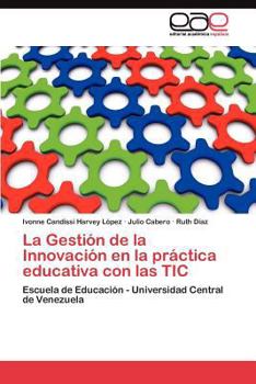 Paperback La Gestión de la Innovación en la práctica educativa con las TIC [Spanish] Book