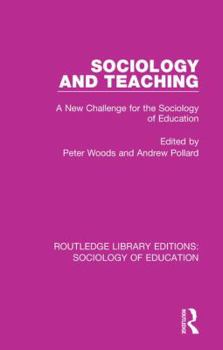 Paperback Sociology and Teaching: A New Challenge for the Sociology of Education Book