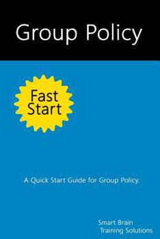 Paperback Group Policy Fast Start: A Quick Start Guide for Group Policy Book