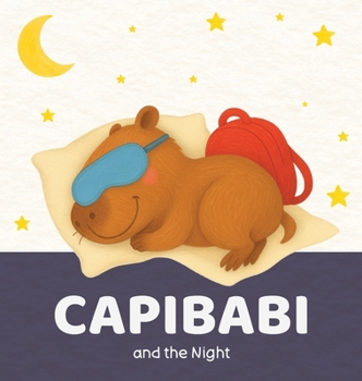 Hardcover Capibabi and the Night Book