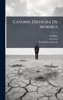 Hardcover Catonis Disticha De Moribus Book