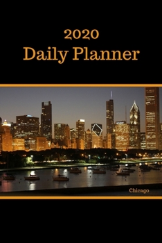 2020 Daily Planner: Chicago; January 1, 2020 - December 31, 2020; 6" x 9"