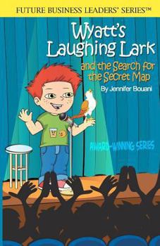 Paperback Wyatt's Laughing Lark: and the Search for the Secret Map Book