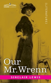 Hardcover Our Mr. Wrenn: The Romatic Adventures of a Gentle Man Book