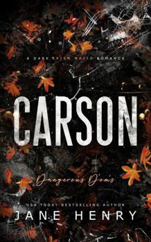 Carson: A Dark Irish Mafia Romance (Dangerous Doms)