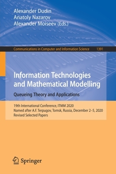 Paperback Information Technologies and Mathematical Modelling. Queueing Theory and Applications: 19th International Conference, Itmm 2020, Named After A.F. Terp Book