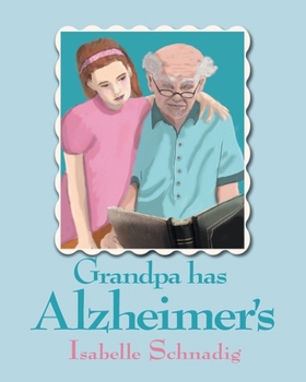Paperback Grandpa has Alzheimer's Book